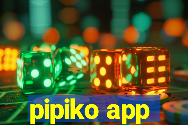 pipiko app